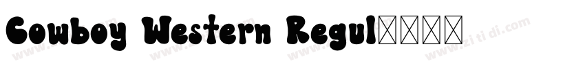 Cowboy Western Regul字体转换 Cowboy Western Regul字体转换